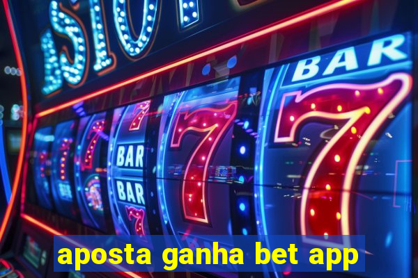 aposta ganha bet app